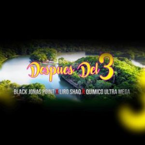 Black Jonas Point Ft Liro Shaq El Sofoke Quimico Ultra Mega – Después Del 3